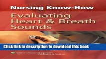 Read Nursing Know-How: Evaluating Heart   Breath Sounds PDF Online