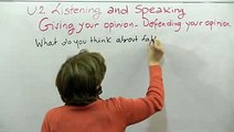 Listening and Speaking  Giving your opinion – Defending your opinion 2