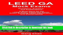 Read LEED GA Mock Exams: Questions, Answers, and Explanations: A Must-Have for the LEED Green