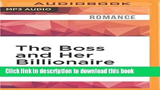 Read Books The Boss and Her Billionaire ebook textbooks