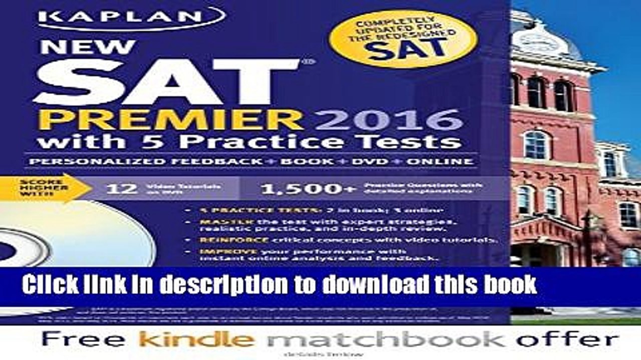 Read Kaplan New SAT Premier 2016 with 5 Practice Tests: Personalized Feedback + Book + Online +