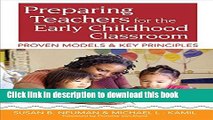 Download Preparing Teachers for the Early Childhood Classroom: Proven Models and Key Principles