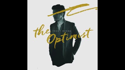 Trent Dabbs - Don't Believe in Stars