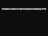 Read Complete Guide for Interventional Radiology 2016 PDF Full Ebook