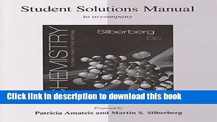 Read Student Solutions Manual for Silberberg Chemistry: The Molecular Nature of Matter and Change