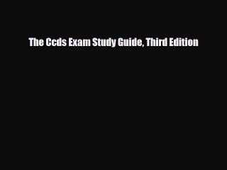 Read The Ccds Exam Study Guide Third Edition PDF Full Ebook