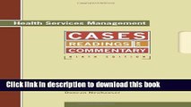 Download Health Services Management: Readings, Cases, and Commentary, 9th Edition PDF Online