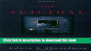 [PDF] The Suicidal Mind Read Full Ebook