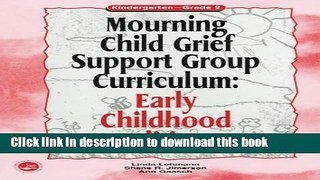 [PDF] Mourning Child Grief Support Group Curriculum: Early Childhood Edition: Kindergarten - Grade