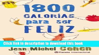 Download 1800 Calorias para ser feliz (Spanish Edition) Ebook Free