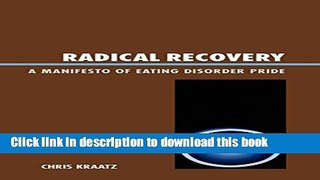 Read Radical Recovery: A Manifesto of Eating Disorder Pride Ebook Free