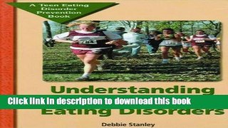 Read Understanding Sports and Eating Disorders (Teen Eating Disorder Prevention Book) PDF Online