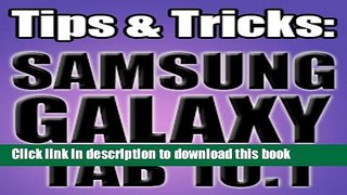 Read Books Tips   Tricks for Samsung Galaxy Tab 10.1: A Complete Guide E-Book Free