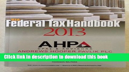 [Read PDF] RIA Federal Tax Handbook 2013 Download Online