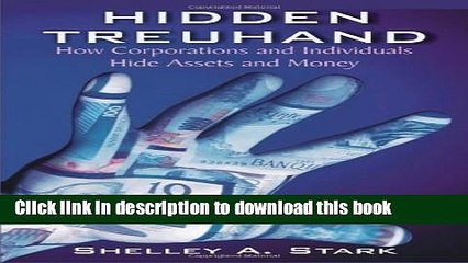 [Read PDF] Hidden Treuhand: How Corporations and Individuals Hide Assets and Money Ebook Online