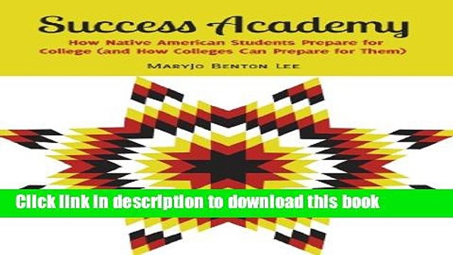 Read Success Academy: How Native American Students Prepare for College (and How Colleges Can