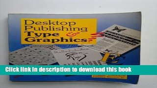 Read Desktop Publishing Type and Graphics: A Comprehensive Handbook Ebook Free