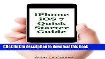 Read iPhone iOS 7 Quick Starter Guide (For iPhone 4, iPhone 4s, iPhone 5, iPhone 5s, and iPhone