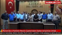 Mersin'de 4 Partinin Meclis Üyelerinden Darbe Girişimine Ortak Tepki