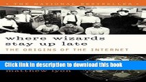 Read Book Where Wizards Stay Up Late: The Origins Of The Internet ebook textbooks