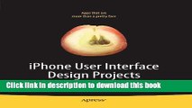 Read iPhone User Interface Design Projects Ebook Free