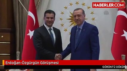Erdoğan-Özgürgün Görüşmesi