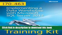 Download Training Kit (Exam 70-463) Implementing a Data Warehouse with Microsoft SQL Server 2012