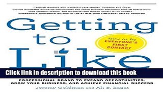 Read Book Getting to Like: How to Boost Your Personal and Professional Brand to Expand