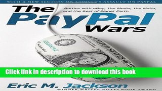 Download Book The PayPal Wars: Battles with eBay, the Media, the Mafia, and the Rest of Planet