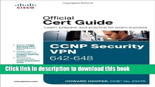 Read CCNP Security VPN 642-648 Official Cert Guide (2nd Edition) Ebook Free