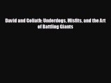 complete David and Goliath: Underdogs Misfits and the Art of Battling Giants