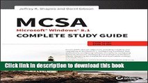 Read MCSA Microsoft Windows 8.1 Complete Study Guide: Exams 70-687, 70-688, and 70-689 Ebook Online