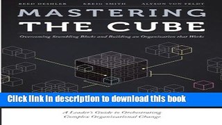 Read Books Mastering the Cube: Overcoming Stumbling Blocks and Building an Organization that Works