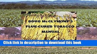 Download Books DOUG McCLYMONT S FLUE-CURED TOBACCO MANUAL E-Book Free