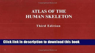 Read Books Atlas of the Human Skeleton E-Book Free
