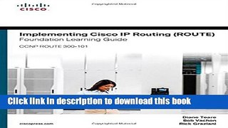 Read Implementing Cisco IP Routing (ROUTE) Foundation Learning Guide: (CCNP ROUTE 300-101) Ebook