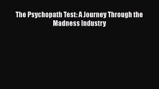 different  The Psychopath Test: A Journey Through the Madness Industry