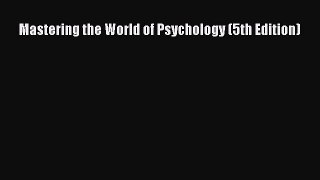 different  Mastering the World of Psychology (5th Edition)