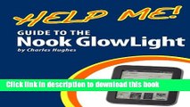 Read Help Me! Guide to the Nook GlowLight: Step-by-Step User Guide for Barnes and Noble s First