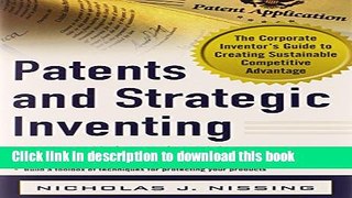 Download Patents and Strategic Inventing: The Corporate Inventor s Guide to Creating Sustainable