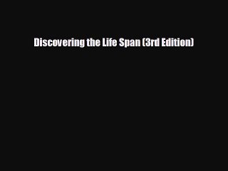 different  Discovering the Life Span (3rd Edition)