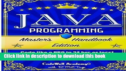 Download Video: Read Java Programming: Master s Handbook:  A TRUE Beginner s Guide! Problem Solving, Code, Data