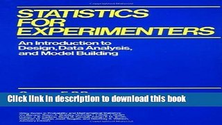 Download Statistics for Experimenters: An Introduction to Design, Data Analysis, and Model