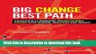 Read Big Change, Best Path: Successfully Managing Organizational Change with Wisdom, Analytics and