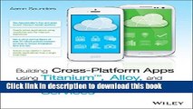 Download Building Cross-Platform Apps using Titanium, Alloy, and Appcelerator Cloud Services PDF
