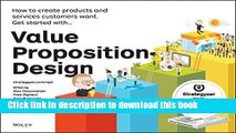 Read Value Proposition Design: How to Create Products and Services Customers Want (Strategyzer)