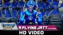 A Flying Jatt - Title Track  Tiger Shroff  Jacqueline Fernandez  Sachin - Jigar  Raftaar