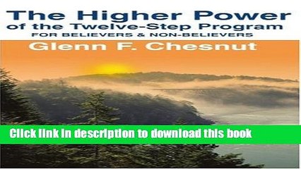 Read Books The Higher Power of the Twelve-Step Program: For Believers   Non-Believers (Hindsfoot
