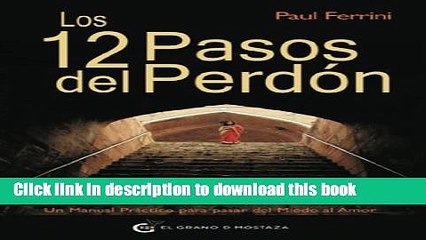 Read Books Los 12 pasos del perdÃ³n (Spanish Edition) E-Book Free