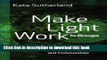 Read Books Make Light Work in Groups: 10 Tools to Transform Meetings, Companies and Communities